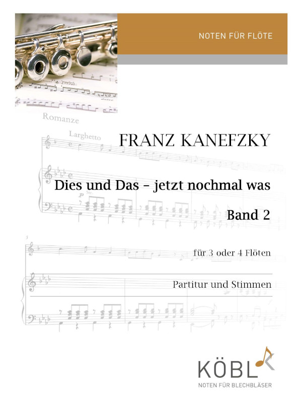 Dies und das - jetzt noch mal was&nbsp;&nbsp;für 3-4 Flöten&nbsp;&nbsp;Partitur und Stimmen