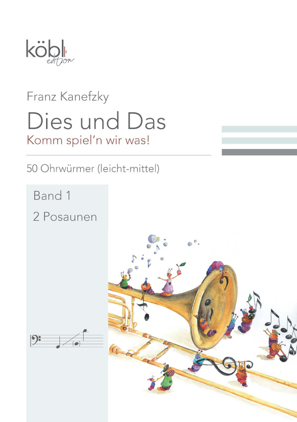 Dies und das - Komm spiel'n wir was Band 1  für 2 Posaunen  Spielpartitur