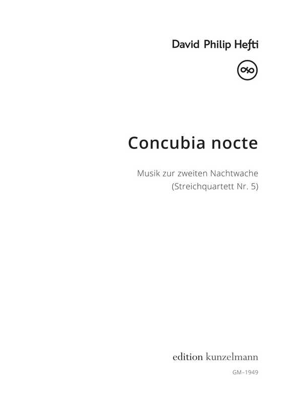 Concubia nocte - Streichquartett Nr.5&nbsp;&nbsp;&nbsp;&nbsp;Partitur und Stimmen
