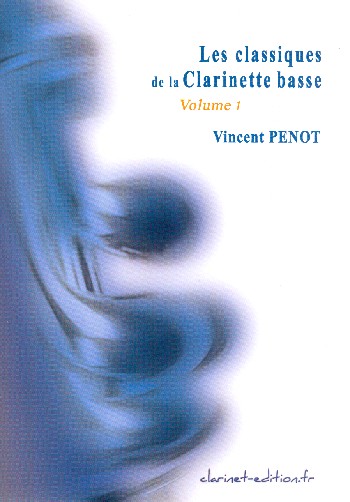 Les classiques de la clarinette basse vol.1  pour clarinette basse et piano  partie clarinette basse