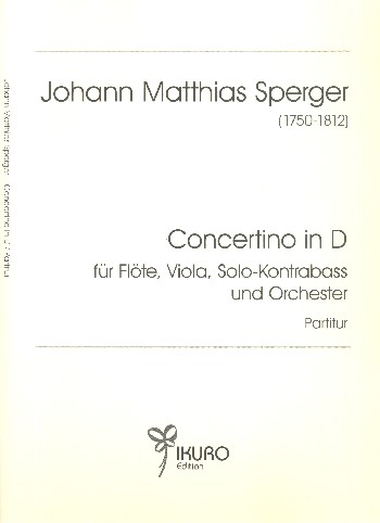 Concertino D-Dur  für Flöte, Viola, Kontrabass und Orchester  Partitur