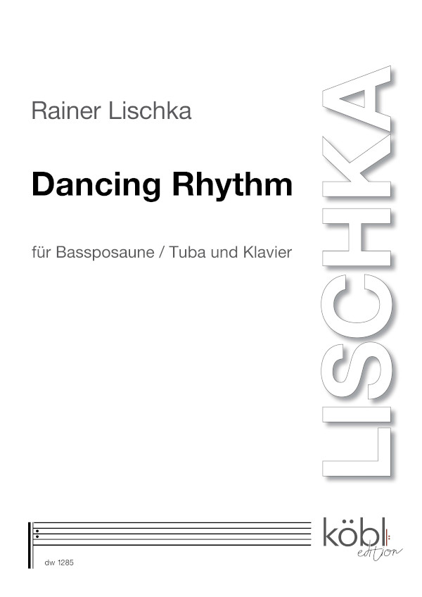Dancing Rhythm  für Bassposaune (Tuba) und Klavier  