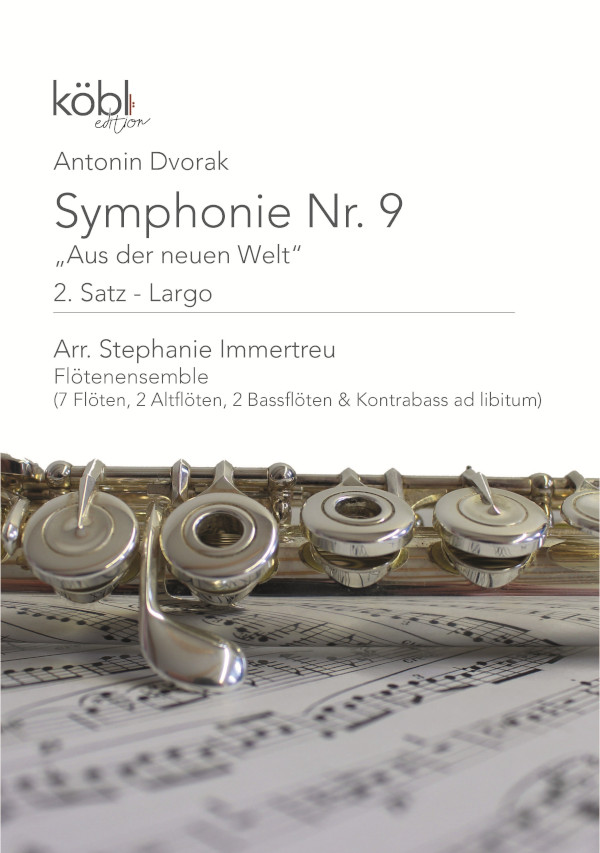 Largo aus Sinfonie Nr.9  für Flöten-Ensemble (11 Spieler und Kontrabass ad lib)  Partitur und Stimmen