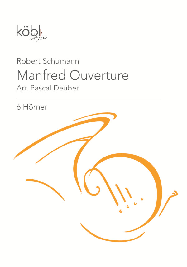 Manfred Ouvertüre&nbsp;&nbsp;für 6 Hörner&nbsp;&nbsp;Partitur und Stimmen