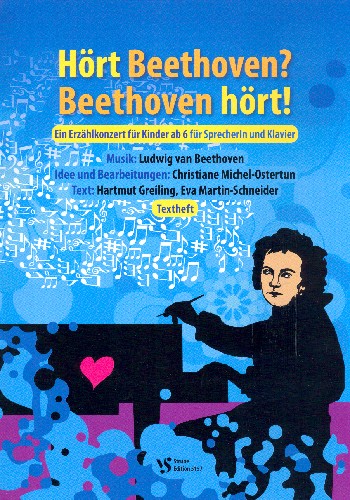 Hört Beethoven - Beethoven hört&nbsp;&nbsp;für Sprecher und Klavier&nbsp;&nbsp;Textheft