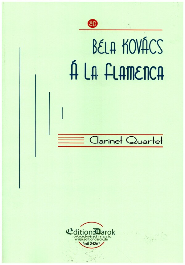 A la flamenca  für 4 Klarinetten (Es A Bassetthorn in F Bass)  Partitur und Stimmen