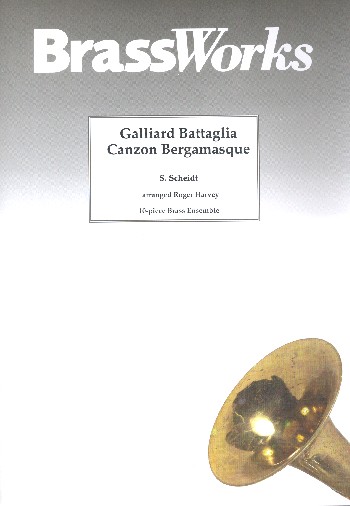 Galliard Battaglia  und  Canzon bergamasque  für 10 Blechbläser (Ensemble)  Partitur und Stimmen