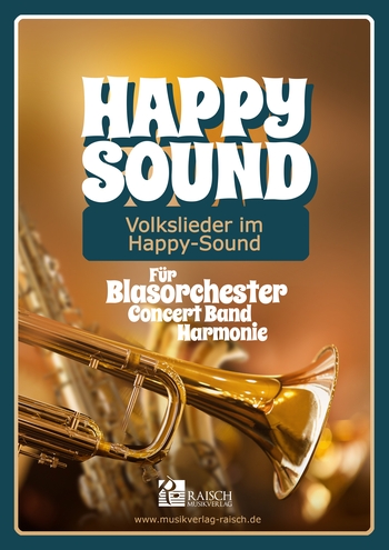 Volkslieder im Happy Sound:  für Blasorchester  Partitur und Stimmen
