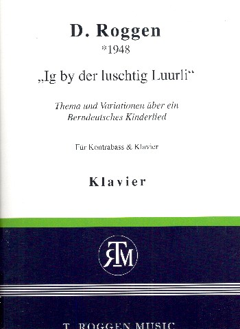 Thema und Variationen über Ig by der luschtig Luurli  für Kontrabass und Klavier  