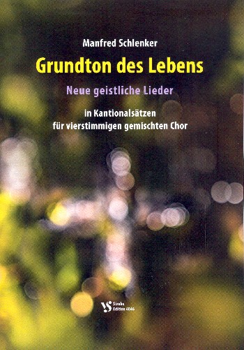 Grundton des Lebens&nbsp;&nbsp;für gem Chor a cappella&nbsp;&nbsp;Partitur