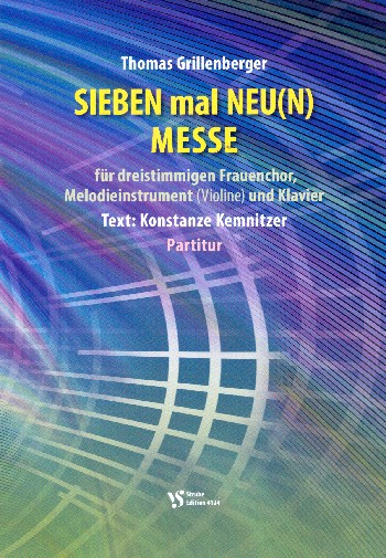 Sieben mal Neu(n) Messe  für Melodie-Instrument, Frauenchor und Klavier  Partitur