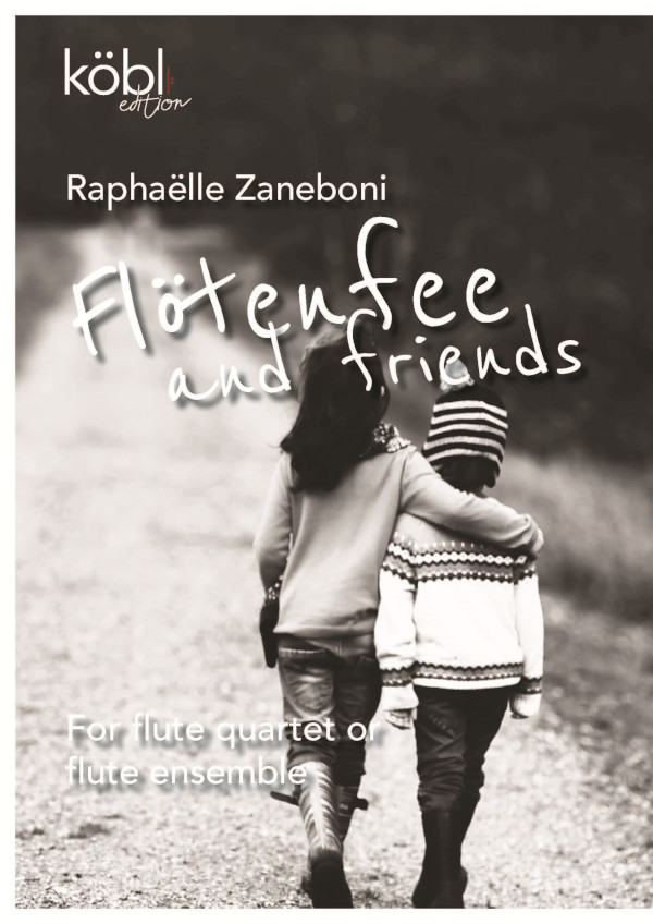 Flötenfee and Friends&nbsp;&nbsp;für 4 Flöten (Ensemble) (Altflöte/Bassflöte ad lib)&nbsp;&nbsp;Partitur und Stimmen