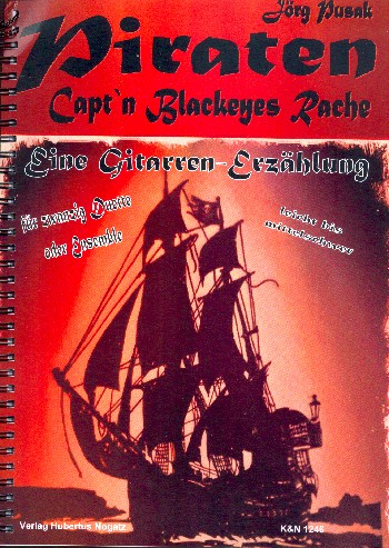 Capt'n Blackeyes Rache  für Sprecher und 2 Gitarren (Ensemble)  Partitur (mit Erzähluing)