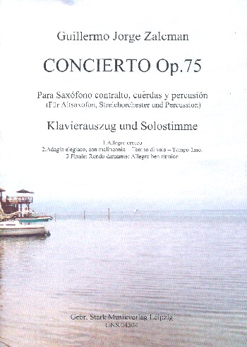 Concerto op.75 für Altsaxophon, Streichorchester und Percussion  für Altsaxophon und Klavier  