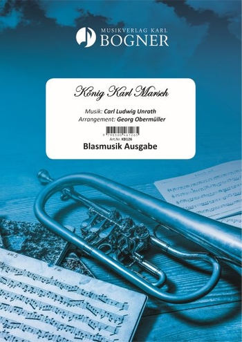 König Karl Marsch:  für Blasorchester  Partitur, Direktion und Stimmen