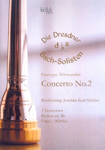 Concerto no.2&nbsp;&nbsp;für 3 Trompeten und Orgel (Klavier) (Pauken ad lib)&nbsp;&nbsp;Partitur und Stimmen