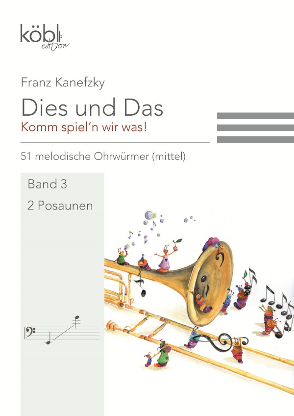 Dies und das - Komm spiel'n wir was Band 3&nbsp;&nbsp;für 2 Posaunen&nbsp;&nbsp;Spielpartitur