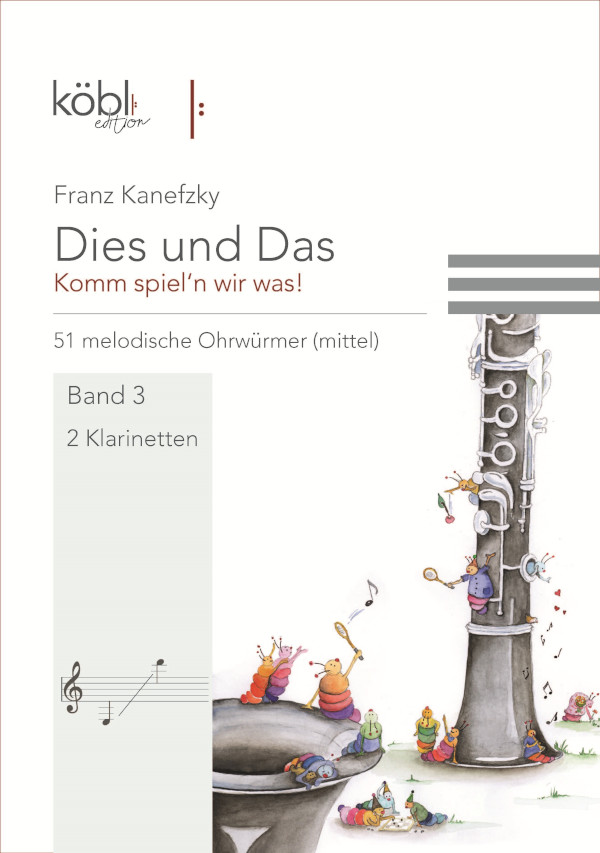 Dies und das - Komm spiel'n wir was Band 3&nbsp;&nbsp;für 2 Klarinetten&nbsp;&nbsp;Spielpartitur