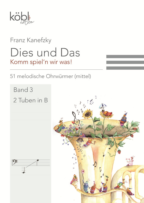 Dies und das - Komm spiel'n wir was Band 3&nbsp;&nbsp;für 2 Tuben in B (im Bassschlüssel)&nbsp;&nbsp;Spielpartitur