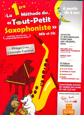 La 1ere méthode de tout petit saxophoniste (avec clé USB):&nbsp;&nbsp;pour 1-2 saxophones et piano&nbsp;&nbsp;partition de saxophone (accompagnement téléchargeable)