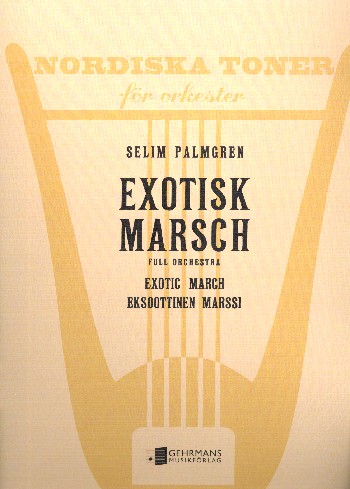 Exotisk Marsch op.46  for full orchestra  score