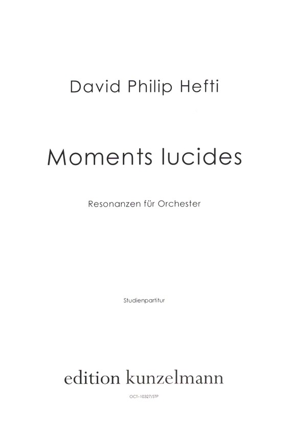 Moments lucides - Resonanzen  für Orchester  Studienpartitur Din A4