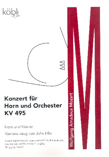 Konzert KV495 für Horn und Orchester&nbsp;&nbsp;für Horn und Klavier&nbsp;&nbsp;