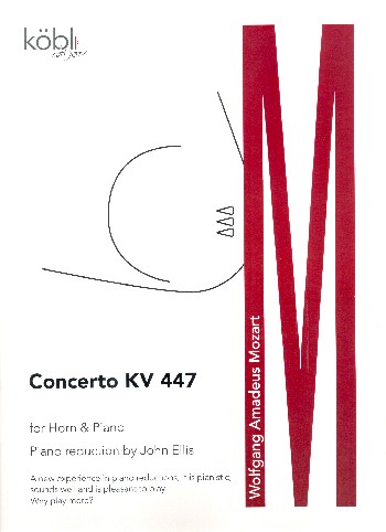 Konzert KV447 für Horn und Orchester&nbsp;&nbsp;für Horn und Klavier&nbsp;&nbsp;