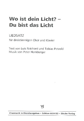 Wo ist dein Licht? - Du bist das Licht&nbsp;&nbsp;für gem Chor (SAM) und Klavier&nbsp;&nbsp;Partitur