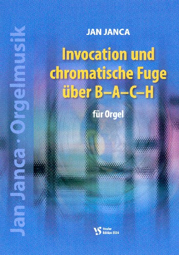 Invocation und chromatische Fuge über B-A-C-H&nbsp;&nbsp;für Orgel&nbsp;&nbsp;
