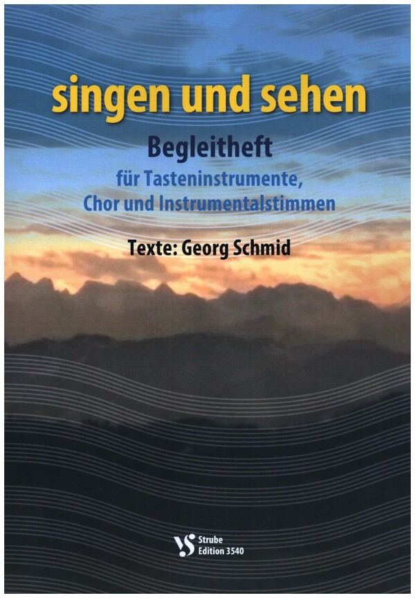 Singen und Sehen - Begleitheft&nbsp;&nbsp;für gem Chor, Tasteninstrumente und Instrumentalstimmen&nbsp;&nbsp;