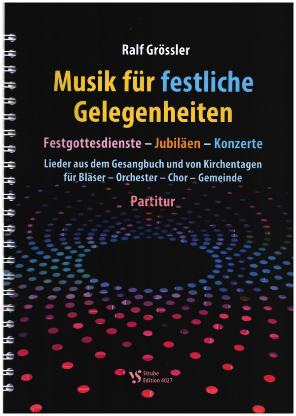 Musik für festliche Gelegenheiten&nbsp;&nbsp;für gem Chor, Gemeinde, Bläser und Orchester&nbsp;&nbsp;Partitur