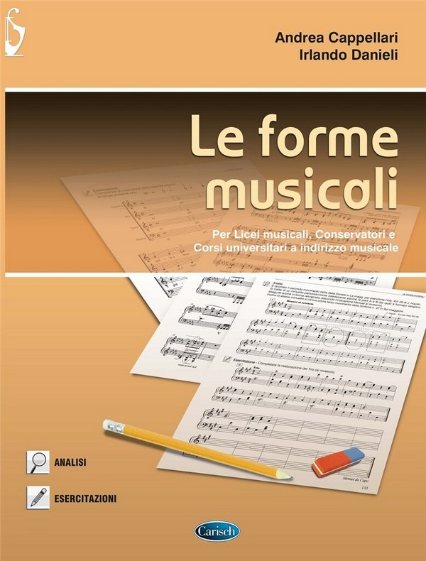 Le forme musicali&nbsp;&nbsp;Per Licei musicali, Conservatori e Corsi universitari a indirizzo musi&nbsp;&nbsp;