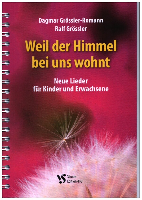 Weil der Himmel bei uns wohnt&nbsp;&nbsp;für Kinder, Gemeinde und gem Chor a cappella&nbsp;&nbsp;Partitur