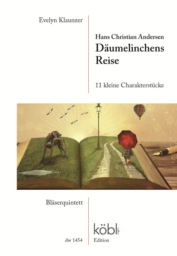 Däumelinchens Reise&nbsp;&nbsp;für Flöte, Oboe, Klarinette, Horn, Fagott und Sprecher&nbsp;&nbsp;Partitur und Stimmen
