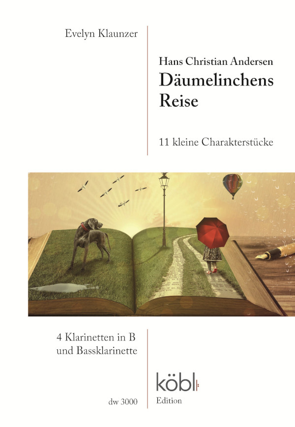 Däumelinchens Reise&nbsp;&nbsp;für 4 Klarinetten, Bassklarinette und Erzähler&nbsp;&nbsp;Partitur und Stimmen