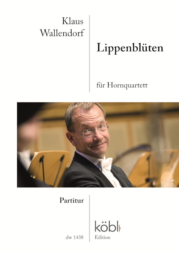 Lippenblüten&nbsp;&nbsp;für 4 Hörner&nbsp;&nbsp;Partitur und Stimmen