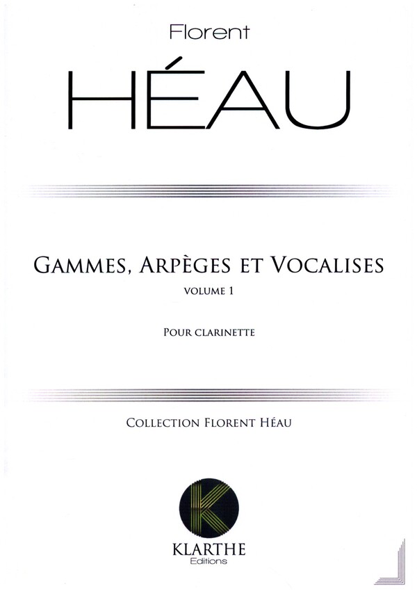Gammes, Arpèges et Vocalises vol.1  pour clarinette  
