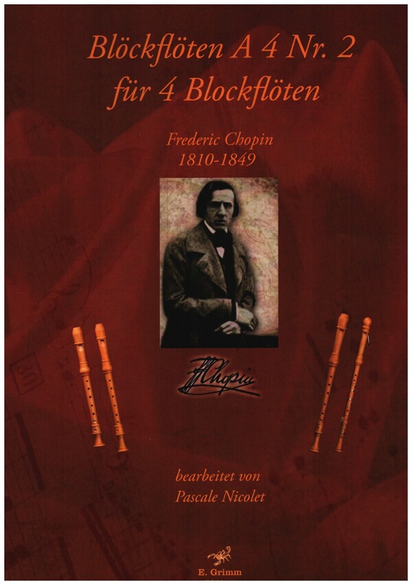 Blockflöten A 4 Nr.2 - Frederic Chopin  für 4 Blockflöten (SATB)  Partitur und Stimmen