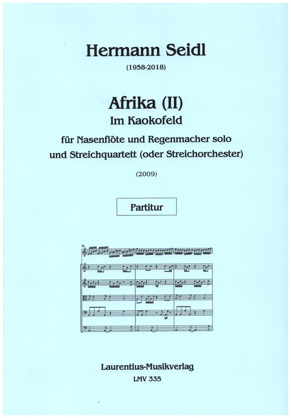 Afrika (II) - Im Kaokofeld  für Nasenflöte, Regenmacher und Streichquartett (Streichorchester)  Partitur