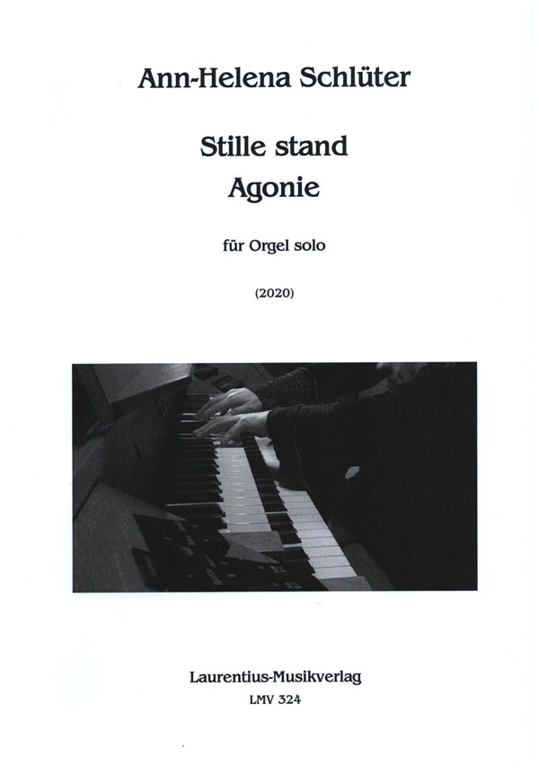 Stille stand Agonie  für Orgel  