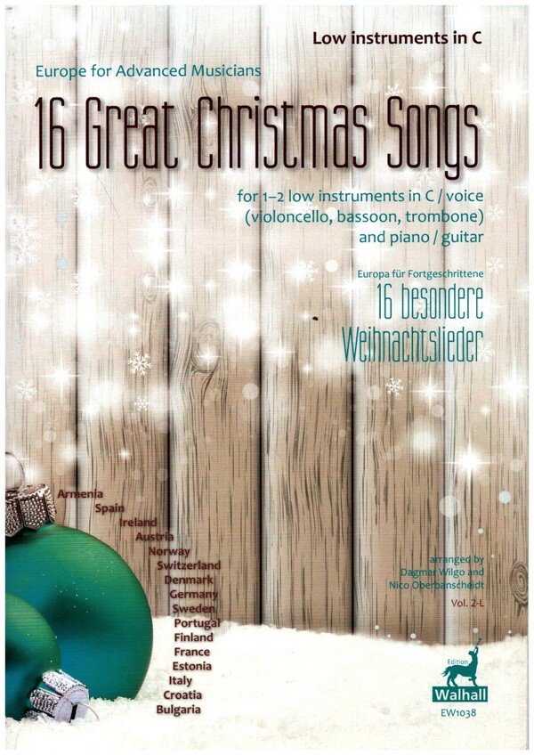 Europa für Fortgeschrittene: 16 besondere Weihnachtslieder  für 1-2 tiefe Instrumente in C, Klavier (Git), Gesang (tief) ad lib  Partitur und Stimmen