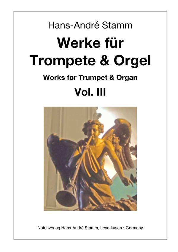 Werke für Trompete und Orgel Band 3  für Trompete in C (Trompete in B/D/Corno da caccia) und Orgel  Partitur und Stimmen