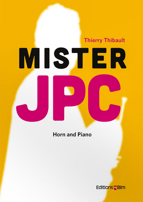 Mister JPC&nbsp;&nbsp;for horn and piano&nbsp;&nbsp;