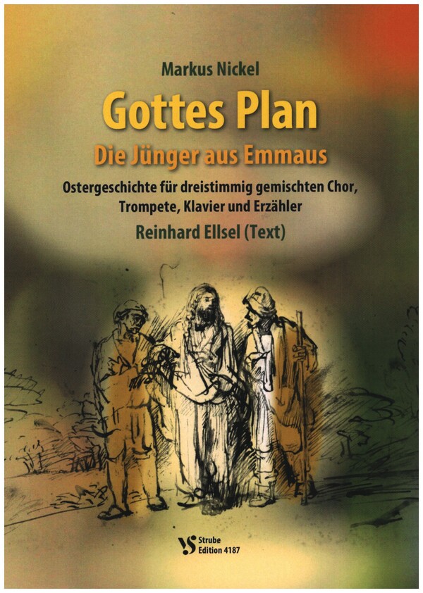 Gottes Plan  für 3-stg. gem Chor, Trompete, Klavier und Erzähler  Partitur