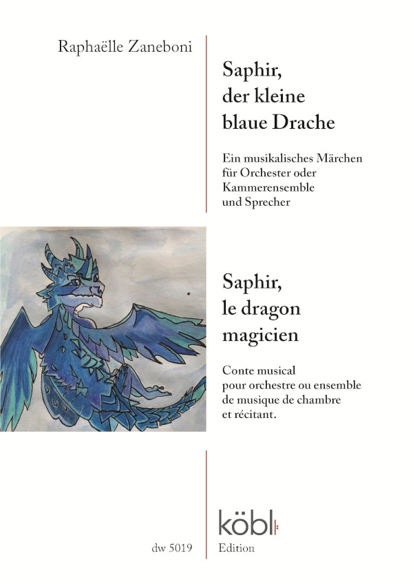 Saphir, der kleine blaue Drache  für Orchester (Kammerensemble) und Sprecher  Partitur und Stimmen