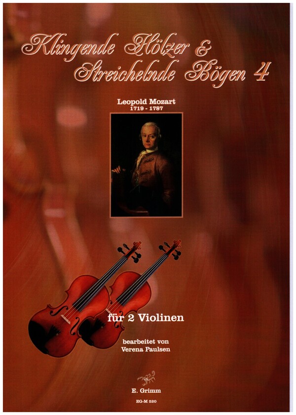 Klingende Hölzer und Streichelnde Bögen Band 4 - Leopold Mozart  für 2 Violinen  Partitur und Stimme