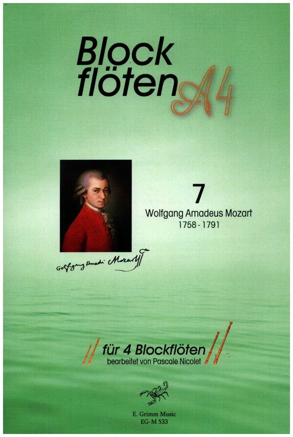 Blockflöten A 4 Nr.7 - Wolfgang Amadeus Mozart  für 4 Blockflöten (SATB)  Partitur und Stimmen