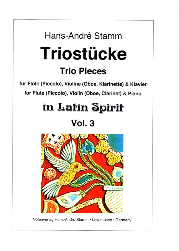 Triostücke in Latin Spirit vol.3  für Flöte (Piccolo), Violine (Oboe, Klarinette in B) und Klavier  Stimmen
