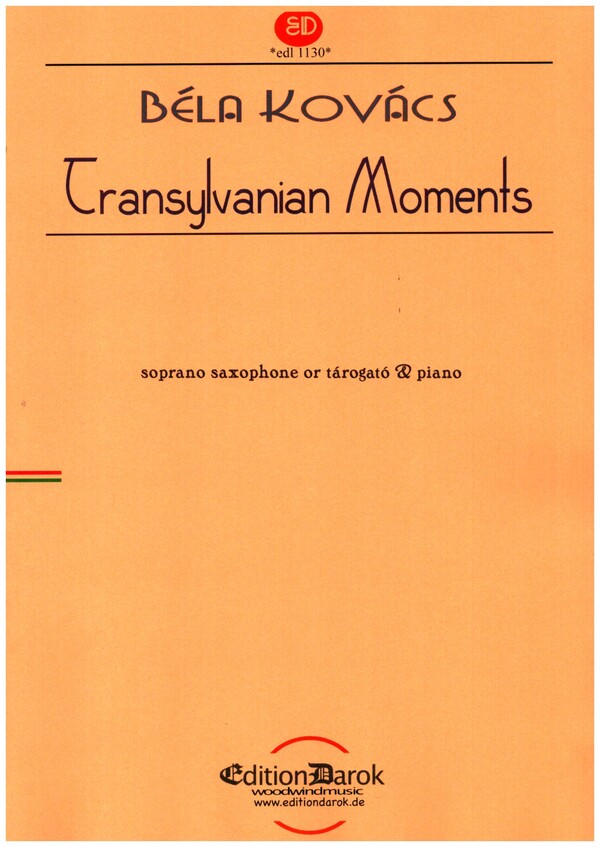 Transylvanian Moments  for soprano saxophone (tarogato) and piano  